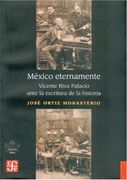 México Eternamente. Vicente Riva Palacio Ante la e