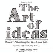 Art of Ideas, The: Creative Thinking for Work and Life (Columbia Business School Publishing) (en Inglés)