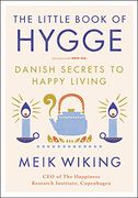 The Little Book of Hygge: Danish Secrets to Happy Living (en Anglais)
