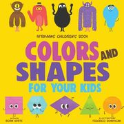 Afrikaans Children's Book: Colors and Shapes for Your Kids (en Inglés)