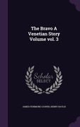 The Bravo A Venetian Story Volume vol. 3 (en Inglés)