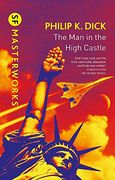 The man in the High Castle (S. F. Masterworks) 