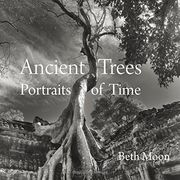 Ancient Trees: Portraits of Time (en Inglés)