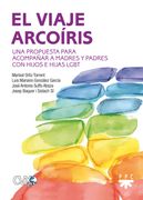 El viaje arcoíris. Una propuesta para acompañar a madres y padres con hijos e hijas LGBT
