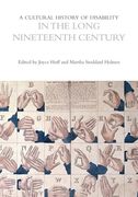 A Cultural History of Disability in the Long Nineteenth Century (en Inglés)