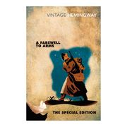 A Farewell to Arms: The Special Edition (Vintage Classics) 