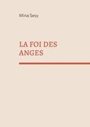 La foi des anges (en Francés)