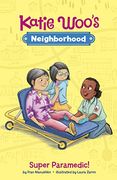 Super Paramedic! (Katie Woo's Neighborhood) (en Inglés)