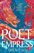 The Poet Empress: The hotly anticipated standalone fantasy debut perfect for fans of R.F. Kuang and Madeline Miller