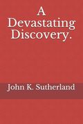 A Devastating Discovery. (en Inglés)