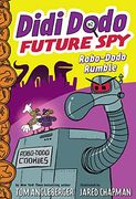 Didi Dodo Future Spy. Robo-Dodo Rumble (en Inglés)