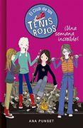 UNA SEMANA INCREIBLE / EL CLUB DE LOS TENIS ROJOS 5