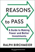 Reasons to Pass: A Guide to Making Fewer and Better Investments 
