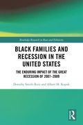 Black Families and Recession in the United States (Routledge Research in Race and Ethnicity) (en Inglés)