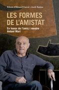 Les formes de l'amistat: En honor de l'amic i mestre Antoni Marí (en Catalán)