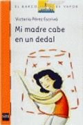 mi madre cabe en un dedal