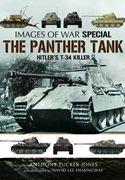 The Panther Tank: Hitler's T-34 Killer (Images of War Special)