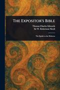The Expositor's Bible (en Inglés)