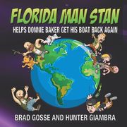 Florida Man Stan: Helps Donnie Baker Get His Boat Back Again