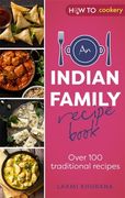 An Indian Family Recipe Book: Over 100 Traditional Recipes (en Inglés)