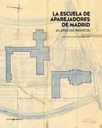 La Escuela de Aparejadores de Madrid: 60 Años del Proyecto