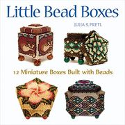 little bead boxes,12 miniature containers built with beads (en Inglés)