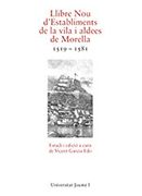 Llibre nou D'Establiments de la Vila i Aldees de Morella 1519-1581 (Lanval) (en Valenciano)