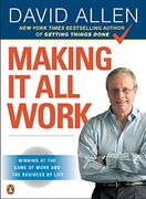 Making it all Work: Winning at the Game of Work and the Business of Life (en Inglés)