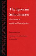 the ignorant schoolmaster,five lessons in intellectual emancipation