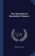 The Chronicles of Barsetshire Volume 4