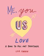 Me, You, us (Love): A Book to Fill out Together (en Inglés)