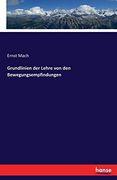 Grundlinien der Lehre von den Bewegungsempfindungen (en Alemán)