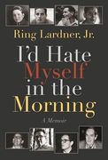 I'd Hate Myself in the Morning: A Memoir (en Inglés)