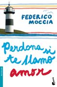 Perdona si te Llamo Amor - Federico Moccia - Booket