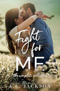 Fight for me: The Complete Collection (en Inglés)