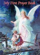 My First Prayer Book (Catholic Classics) (Catholic Classics (Paperback)) (en Inglés)