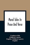 Moral Tales in Prose and Verse (en Inglés)