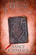 Grim Tidings (Wolves of Llisé, Book 2) (Wolves of Llise) (en Inglés)