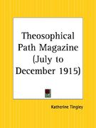 theosophical path magazine, july to december 1915 (en Inglés)