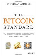 The Bitcoin Standard: The Decentralized Alternative to Central Banking (en Inglés)
