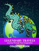 Legendary Travels Coloring book: Journey With Your Imagination