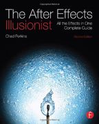 the after effects illusionist: all the effects in one complete guide [with dvd rom]