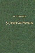 A History of the St. Joseph Lead Company (en Inglés)