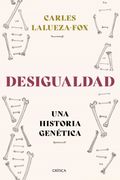 Desigualdad: Una Historia Genetica