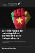 La celebración del quincuagésimo aniversario de la independencia. La cuestión de la línea editorial en la prensa camerunesa