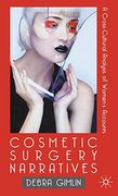 Cosmetic Surgery Narratives: A Cross-Cultural Analysis of Women's Accounts (en Inglés)