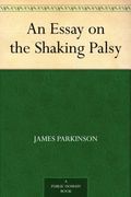 An Essay on the Shaking Palsy (en Inglés)