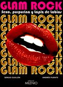 Glam Rock: Sexo, Purpurina y Lápiz de Labios (Música)