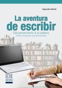 Aventura de escribir, La. Del pensamiento a la palabra