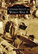 Connecticut in World War II (Images of America)